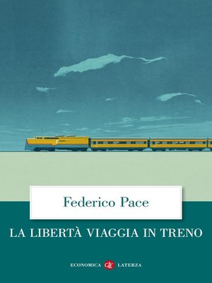 cover image of La libertà viaggia in treno